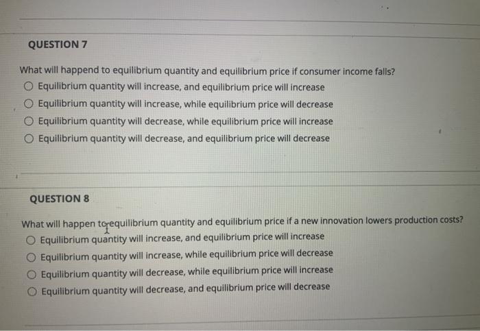 Solved What will happen to equilibrium quantity and | Chegg.com