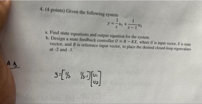Solved 4. (4 points) Given the following system | Chegg.com