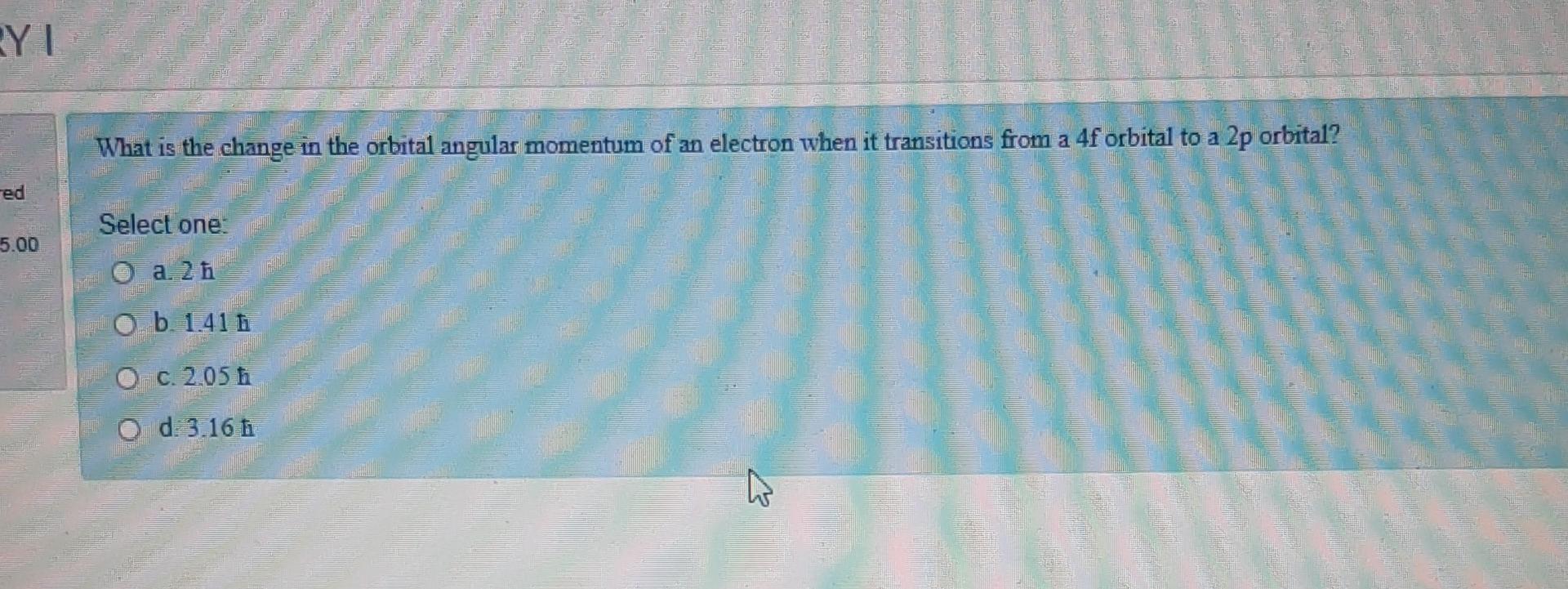 Solved YI What is the change in the orbital angular momentum | Chegg.com