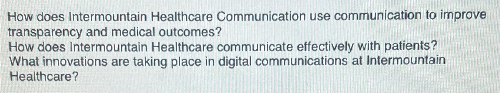 Solved How does Intermountain Healthcare Communication use | Chegg.com