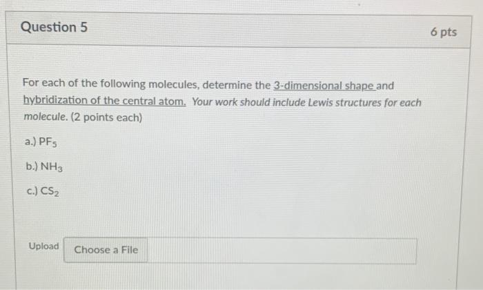 Solved Question 5 6 Pts For Each Of The Following Molecules, | Chegg.com