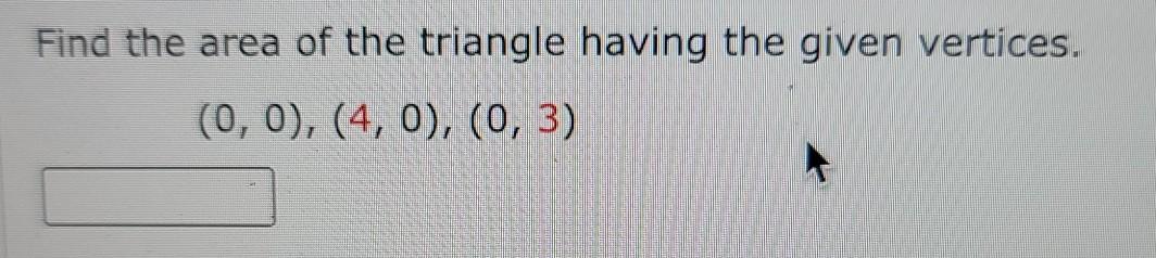 Solved Find the area of the triangle having the given | Chegg.com