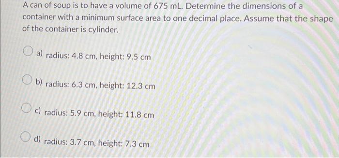 Solved A can of soup is to have a volume of 675 mL. | Chegg.com