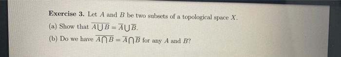 Solved Exercise 3. Let A and B be two subsets of a | Chegg.com