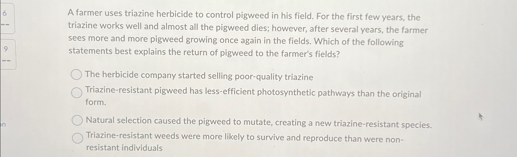 Solved A farmer uses triazine herbicide to control pigweed | Chegg.com