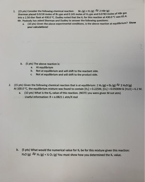 Solved 1. (15 pts) Consider the following chemical reaction: | Chegg.com