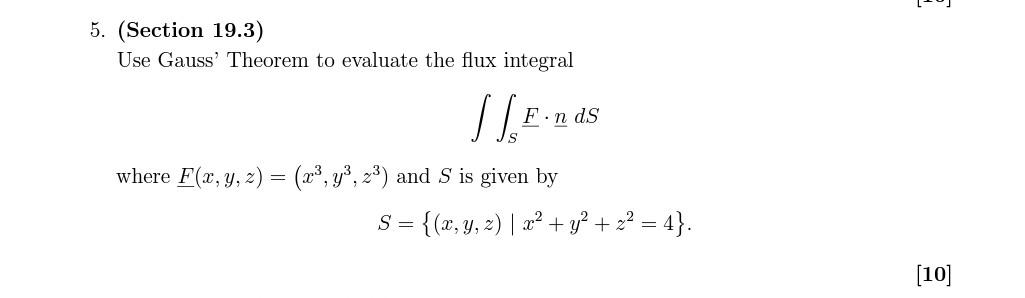 Solved 5. (section 19.3) Use Gauss' Theorem To Evaluate The 