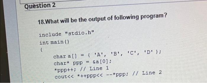 Solved 18.What will be the output of following program? | Chegg.com