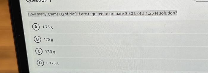 Solved How many grams (g) of NaOH are required to prepare | Chegg.com