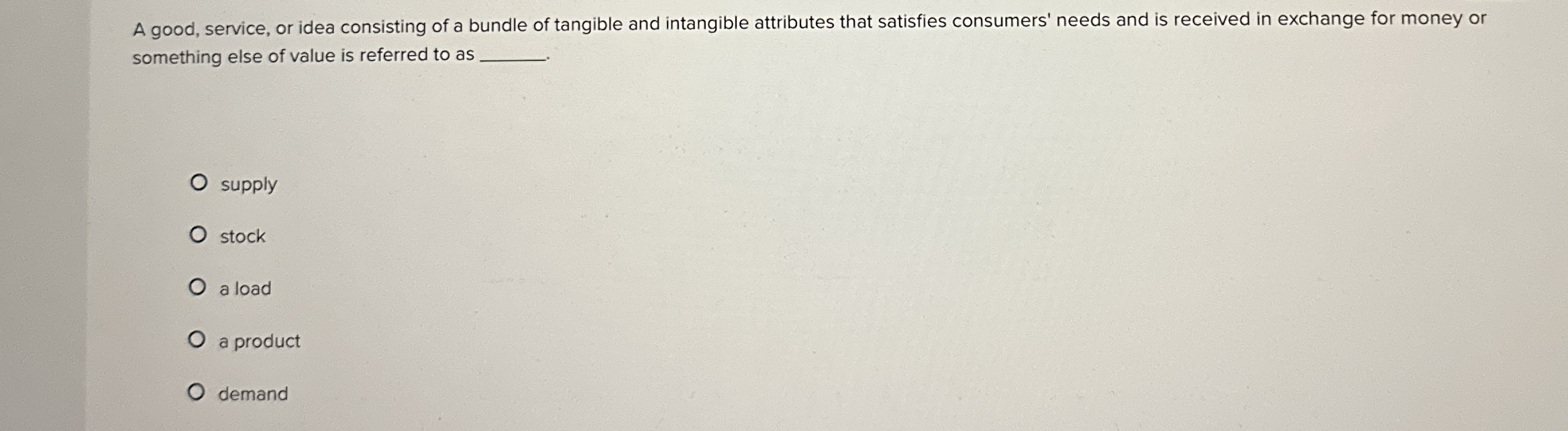 Solved A good, service, or idea consisting of a bundle of | Chegg.com