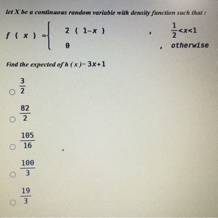 Solved let X be a continuous random variable with density | Chegg.com
