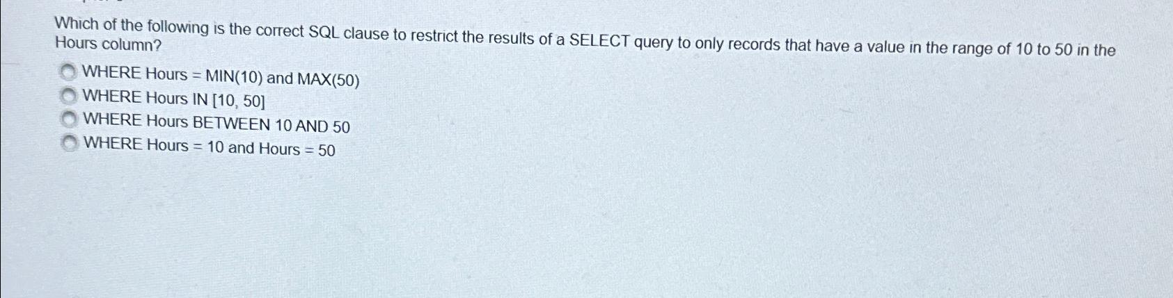 Solved Which of the following is the correct SQL clause to | Chegg.com