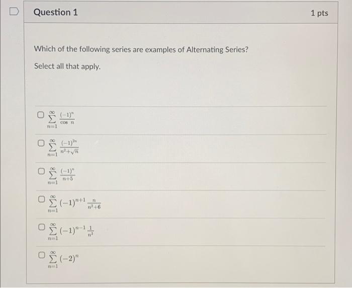 Solved Question 1 1 pts Which of the following series are | Chegg.com