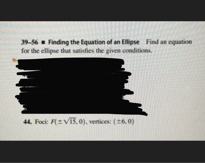 Solved 39-56 – Finding the Equation of an Ellipse Find an | Chegg.com