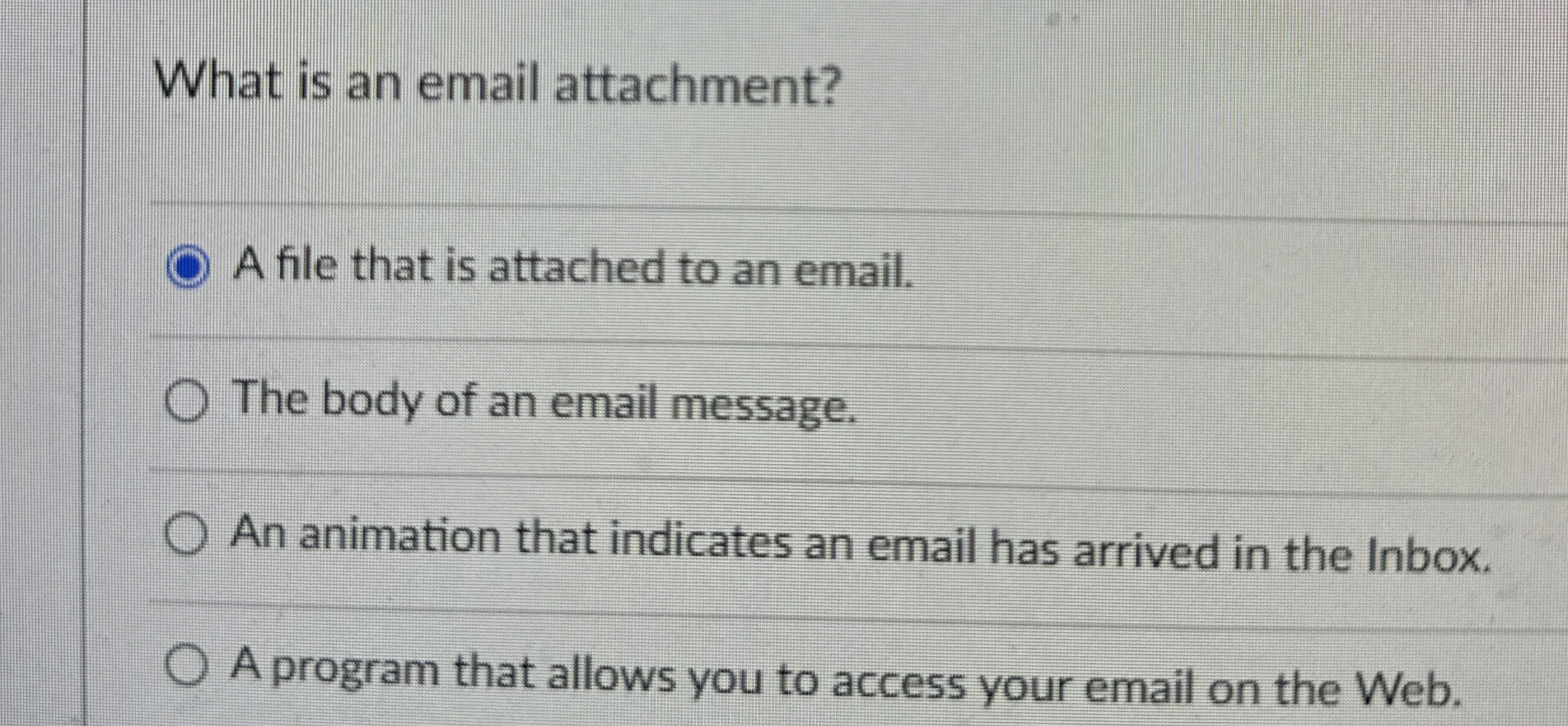 Solved What is an email attachment?A file that is attached | Chegg.com
