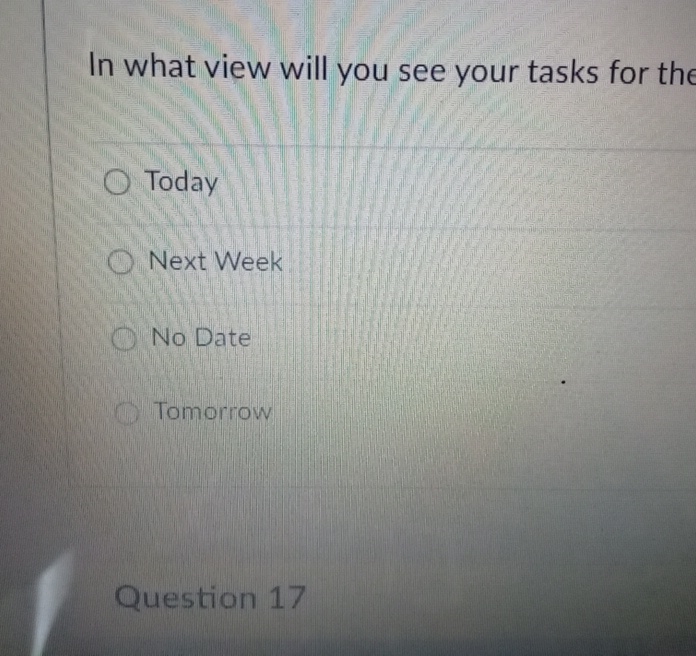 Solved In what view will you see your tasks for theTodayNext | Chegg.com