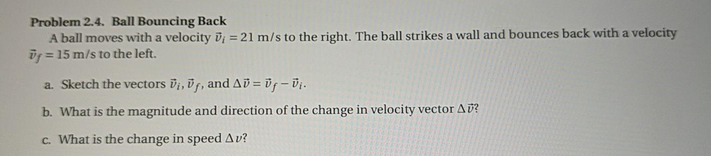 Solved Problem 2.4. Ball Bouncing Back A ball moves with a | Chegg.com