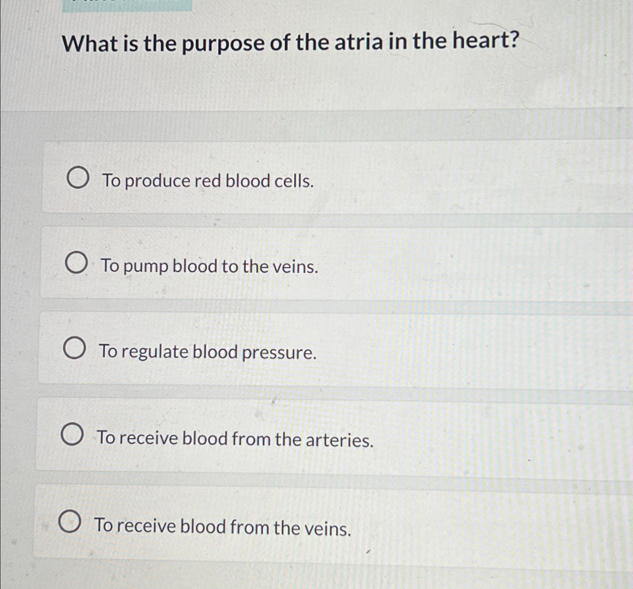 solved-what-is-the-purpose-of-the-atria-in-the-heart-to-chegg