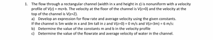 Solved 1. The flow through a rectangular channel (width in x | Chegg.com