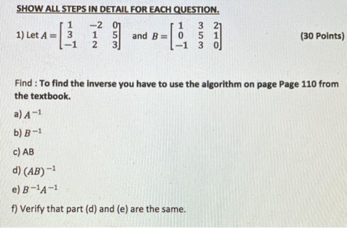 Solved SHOW ALL STEPS IN DETAIL FOR EACH QUESTION. 1 -2 1 3 | Chegg.com