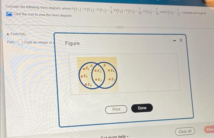 Consider the following Venn diagram, where P (E?) =P(E?)=P(Es) = P(E)=P(Es) = 70 P(Es) 75 and P (E) - Complete a through h
Cl