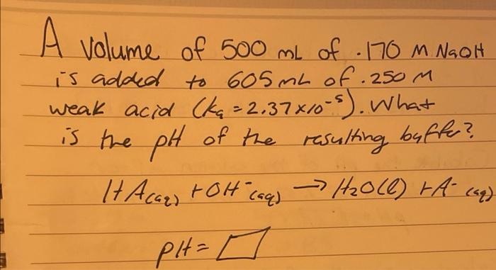 Solved A volume of 500 mL of .170MNaOH is added to 605 mL of | Chegg.com