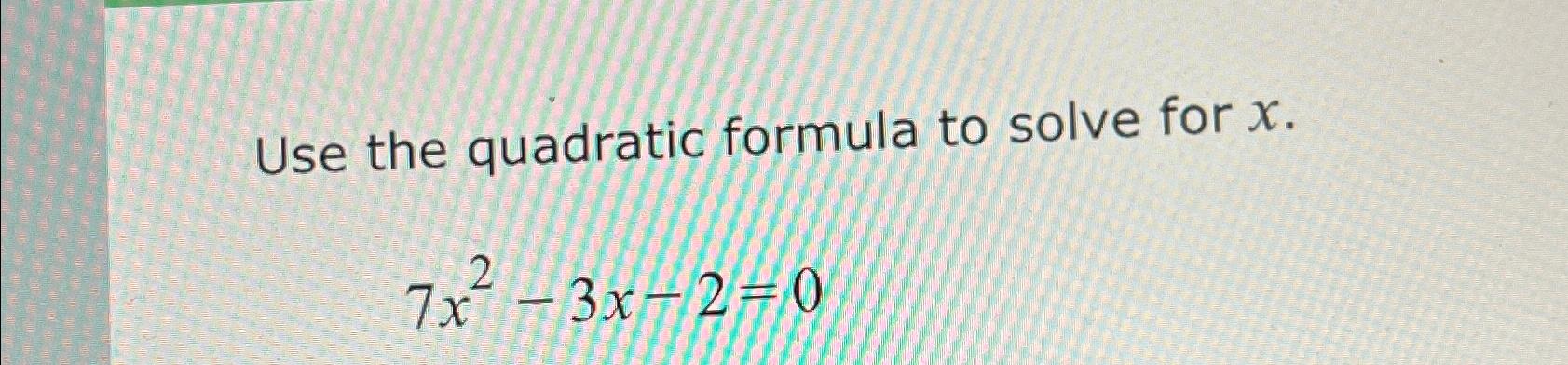 x 2 8x 7 0 quadratic formula