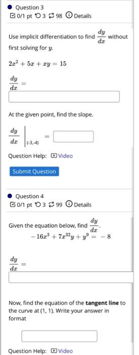 Solved Question 3 B0/1 pt 5398 Details dy Use implicit | Chegg.com