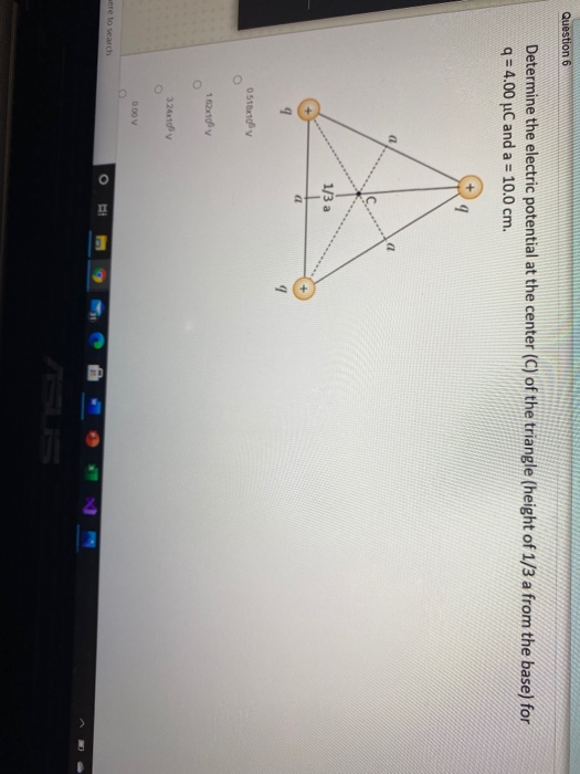 Solved Question 6 Determine The Electric Potential At The | Chegg.com