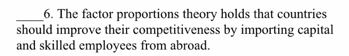 Solved 6. The Factor Proportions Theory Holds That Countries | Chegg.com