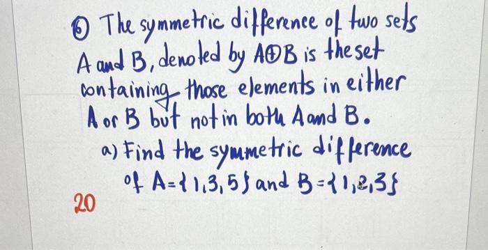 Solved (0) The Symmetric Difference Of Two Sets A And B, | Chegg.com