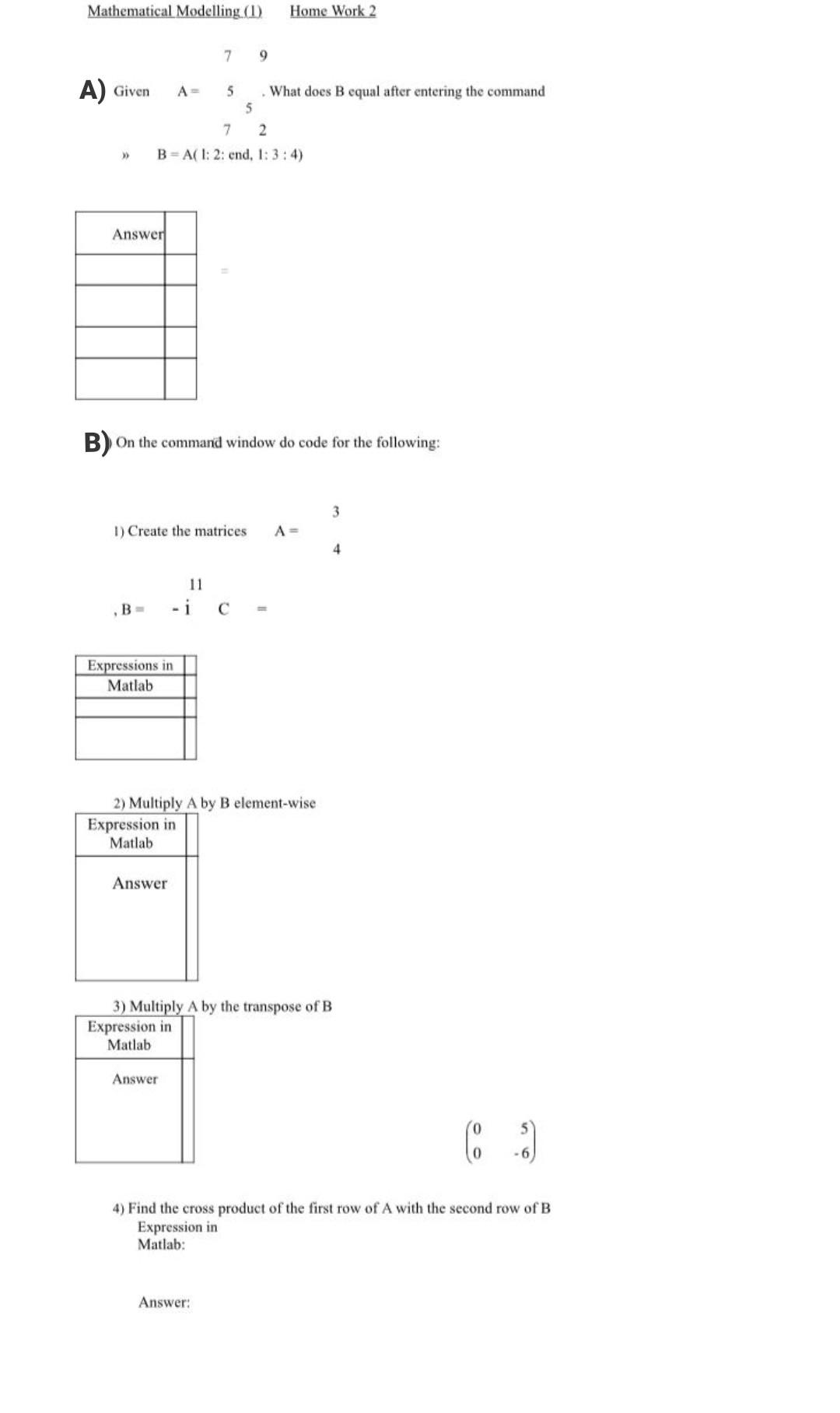 Solved Mathematical Modelling (1) Home Work 2 79 A) Given A= | Chegg.com