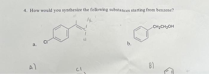 Solved 4. How Would You Synthesize The Following Substances | Chegg.com