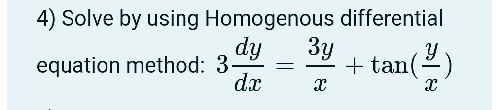 Solved Solve by using Homogenous differential equation | Chegg.com