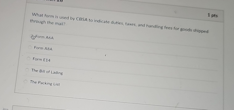 Solved What form is used by CBSA to indicate duties, taxes, | Chegg.com