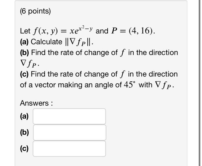 Solved Let Fxyxex2−y And P416 A Calculate ∥∇fp∥ 2379