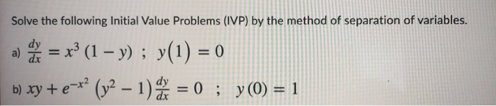 Solved Solve the following Initial Value Problems (IVP) by | Chegg.com