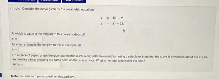 Solved (point) Consider the curve given by the parametric | Chegg.com