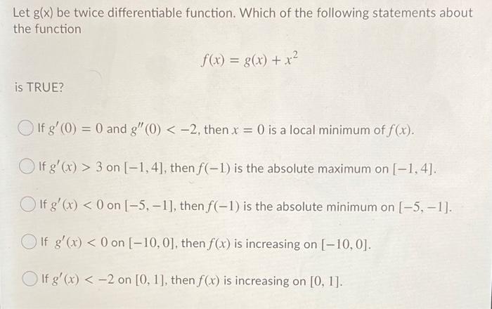 Solved Let G X Be Twice Differentiable Function Which Of