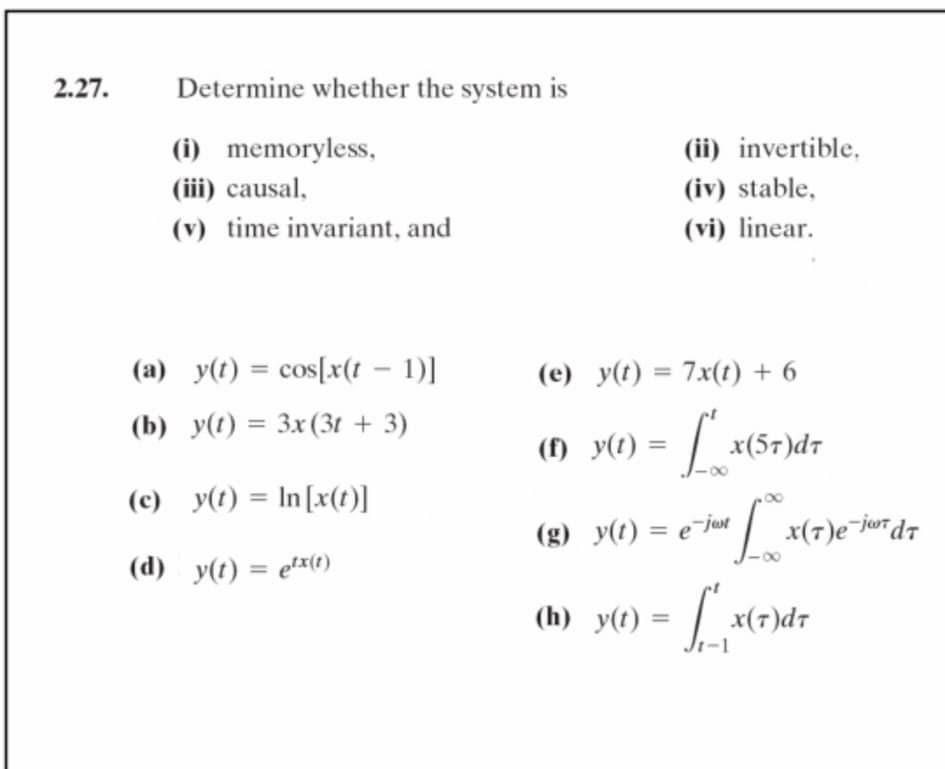 Solved 2.27. Determine whether the system is (i) memoryless, | Chegg.com