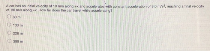 Solved A car has an initial velocity of 10 m/s along +x and | Chegg.com