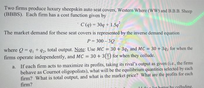 Solved Two Firms Produce Luxury Sheepskin Auto Seat Covers, | Chegg.com