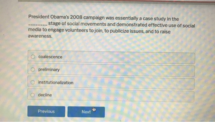 Solved President Obama's 2008 campaign was essentially a | Chegg.com