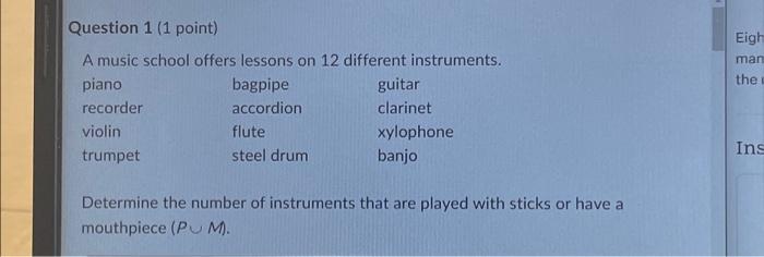 Solved Question 1 (1 point) A music school offers lessons on | Chegg.com