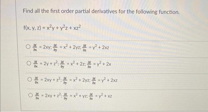 Solved Find all the first order partial derivatives for the | Chegg.com