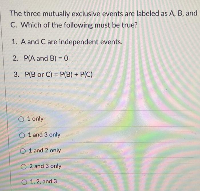 Solved The Three Mutually Exclusive Events Are Labeled As A, | Chegg.com