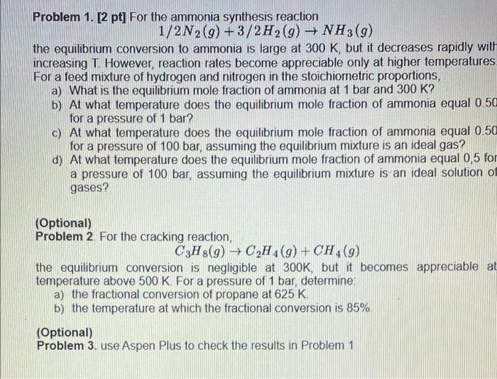 Solved Problem 1. [2 pt] For the ammonia synthesis reaction | Chegg.com