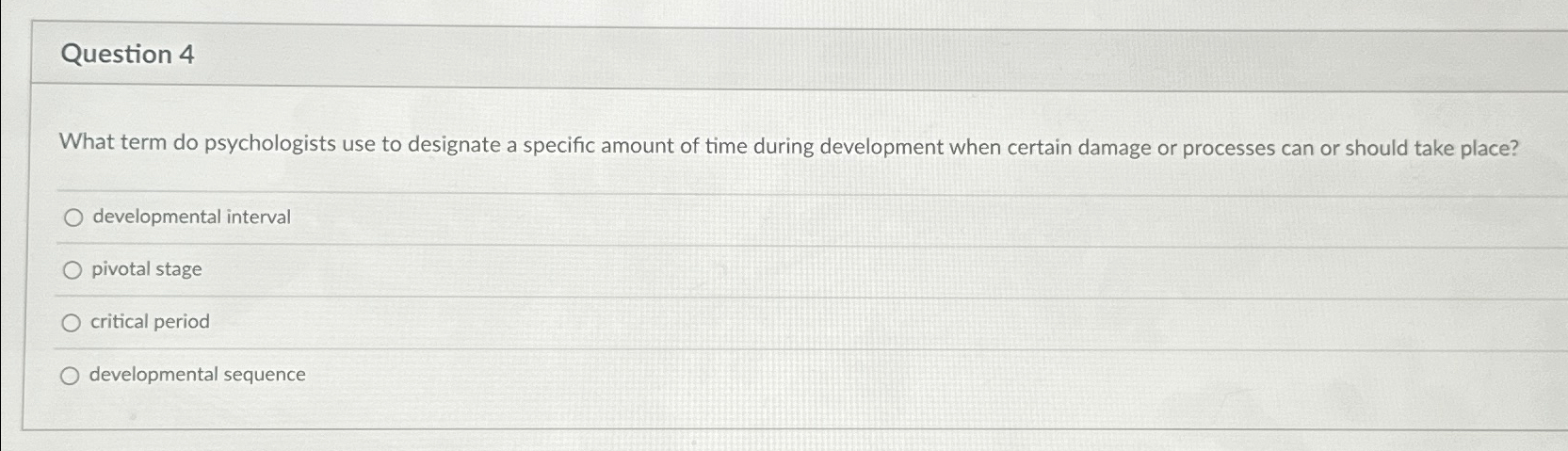 Solved Question 4What term do psychologists use to designate | Chegg.com