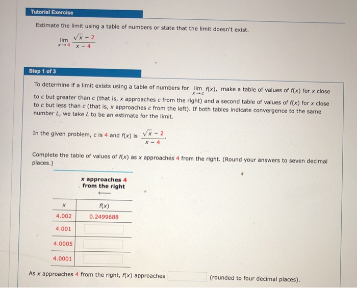 Solved Tutorial Exercise Estimate the limit using a table of | Chegg.com