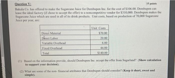 Solved Bakala Co. has offered to make the Sugarcane Juice | Chegg.com